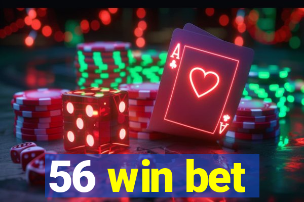 56 win bet